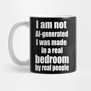 I am not ai-generated Mug